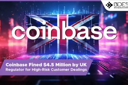 13 Desk Crypto News | Coinbase Fined $4.5 Million by UK Regulator for High-Risk Customer Dealings