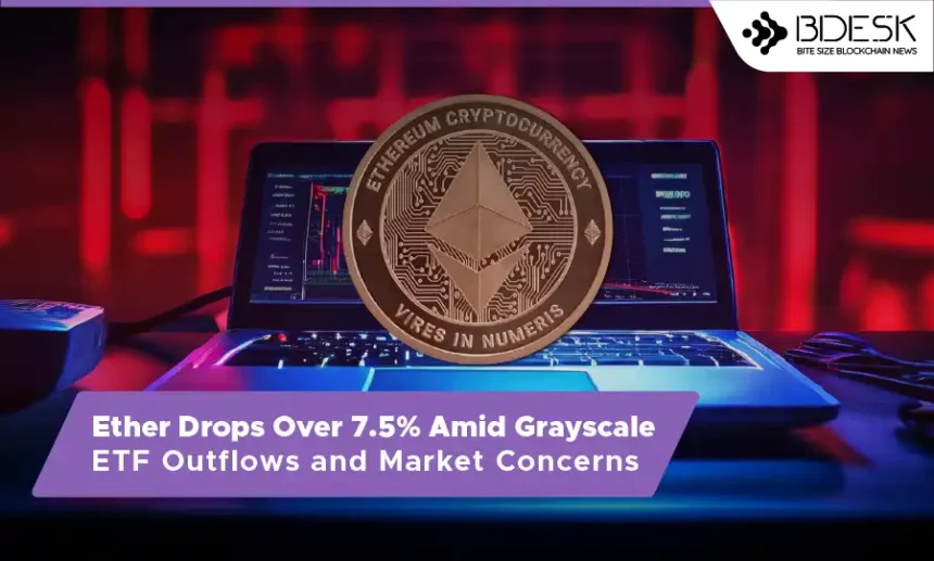 13 Desk Crypto News | Ether Drops Over 7.5% Amid Grayscale ETF Outflows and Market Concerns