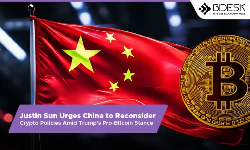 13 Desk Crypto News | Justin Sun Urges China to Reconsider Crypto Policies Amid Trump's Pro-Bitcoin Stance