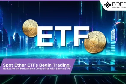 13 Desk Crypto News | Spot Ether ETFs Begin Trading, Market Awaits Performance Comparison with Bitcoin ETFs