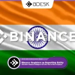 13Desk Crypto News | Binance Registers as Reporting Entity with India’s Financial Intelligence Unit After Fine for Non-Compliance