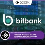 13 Desk Crypto News | Bitbank Prepares for IPO on Tokyo Stock Exchange, Aims to Expand Market Presence