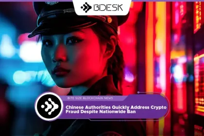 13 Desk Crypto News | Chinese Authorities Quickly Address Crypto Fraud Despite Nationwide Ban