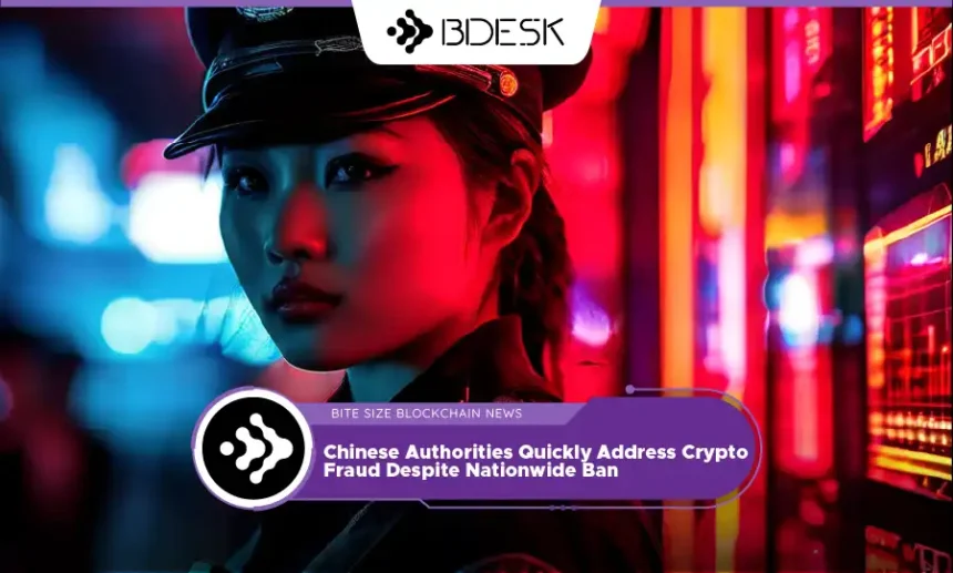 13 Desk Crypto News | Chinese Authorities Quickly Address Crypto Fraud Despite Nationwide Ban