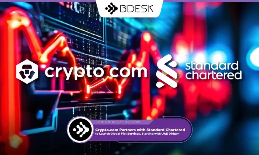 13Desk Crypto News | Crypto.com Partners with Standard Chartered to Launch Global Fiat Services, Starting with UAE Dirham