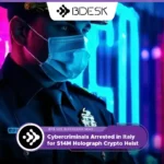 13Desk Crypto News | Cybercriminals Arrested in Italy for $14M Holograph Crypto Heist