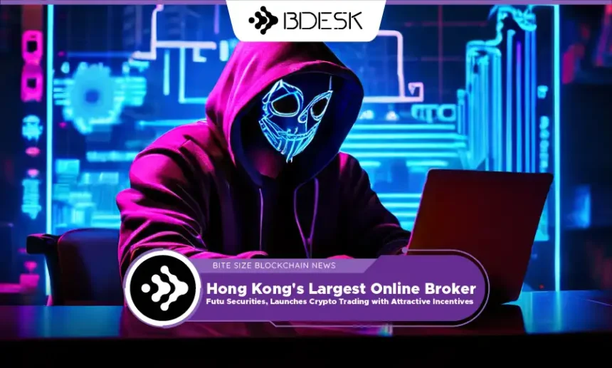 13 Desk Crypto News | Hong Kong's Largest Online Broker, Futu Securities, Launches Crypto Trading with Attractive Incentives