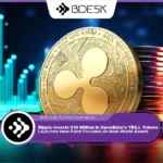 13 Desk Crypto News | Ripple Invests $10 Million in OpenEden’s TBILL Tokens, Launches New Fund Focused on Real-World Assets