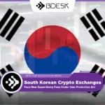 13 Desk Crypto News | South Korean Crypto Exchanges Face New Supervisory Fees Under User Protection Act