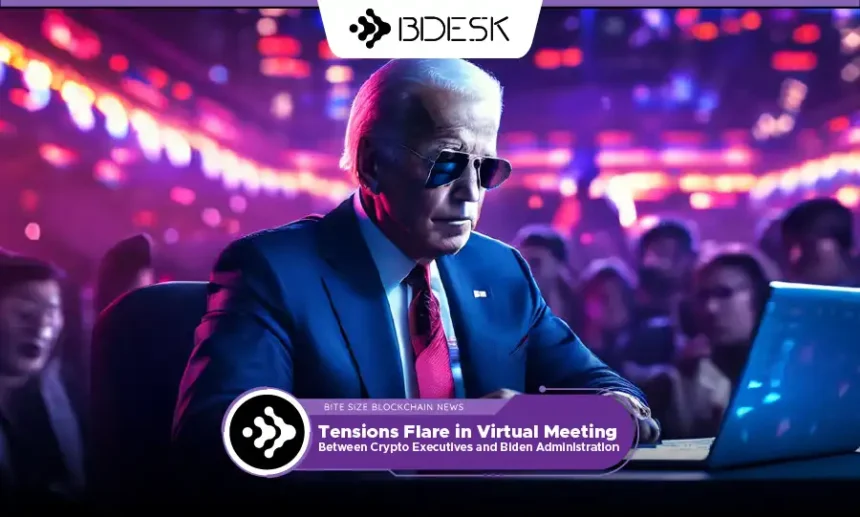 13 Desk Crypto News | Tensions Flare in Virtual Meeting Between Crypto Executives and Biden Administration