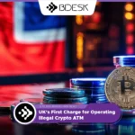 13Desk Crypto News | UK's First Charge for Operating Illegal Crypto ATM