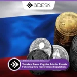 13Desk Crypto News | Yandex Bans Crypto Ads in Russia Following New Government Regulations