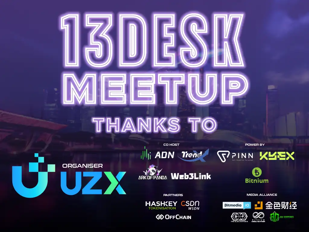 13Desk Meet Up | Thanks Singapore UZX TrendX KYEX