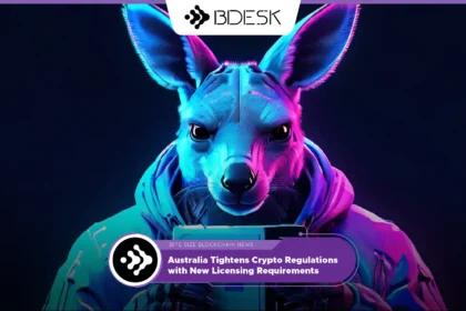 13Desk Crypto News | Australia Tightens Crypto Regulations with New Licensing Requirements