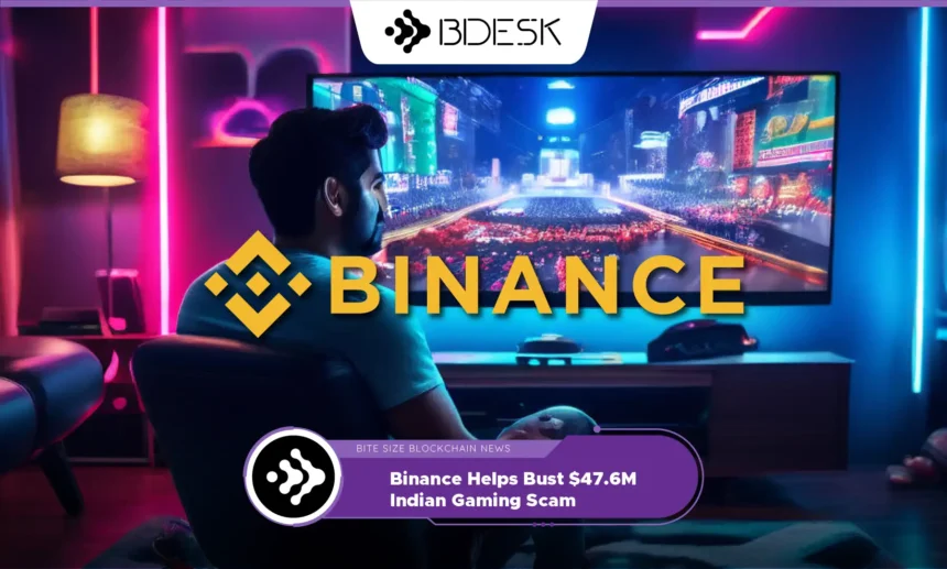 13Desk Crypto News | Binance Helps Bust $47.6M Indian Gaming Scam