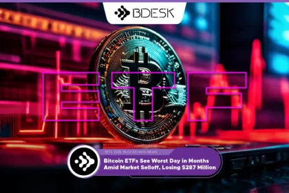 13Desk Crypto News | Bitcoin ETFs See Worst Day in Months Amid Market Selloff, Losing $287 Million