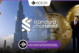 13Desk Crypto News | Crypto Regulations in Dubai: Standard Chartered Secures License to Offer Crypto Custody Solutions