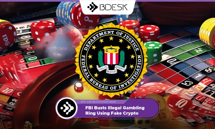 13Desk Crypto News | FBI Busts Illegal Gambling Ring Using Fake Crypto