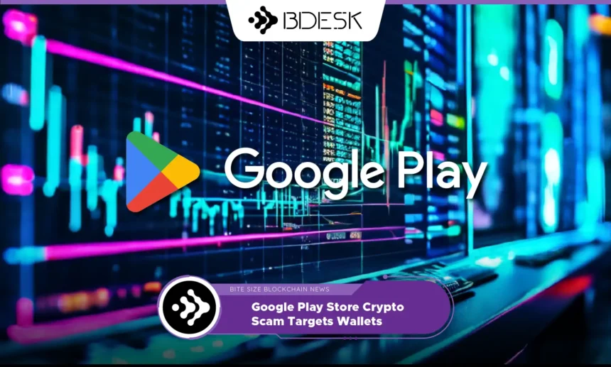 13Desk Crypto News | Google Play Store Crypto Scam Targets Wallets