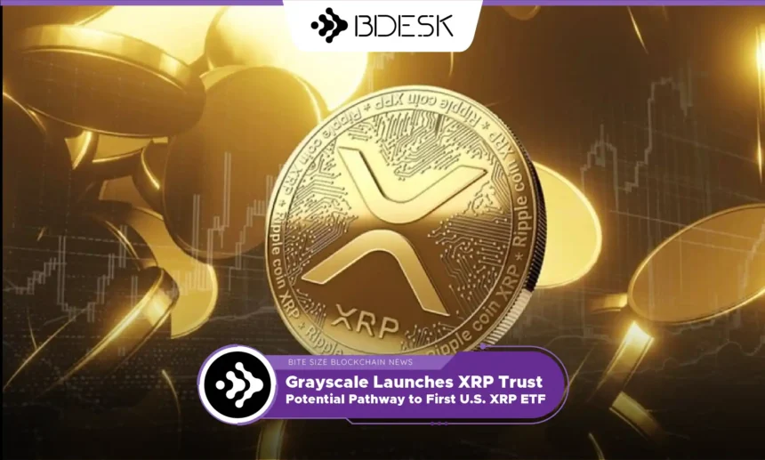 13Desk Crypto News | Grayscale Launches XRP Trust, Potential Pathway to First U.S. XRP ETF