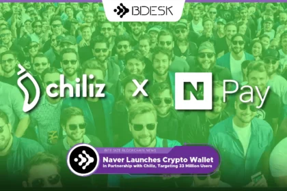 13Desk CryptoNews | Naver Launches Crypto Wallet in Partnership with Chiliz, Targeting 33 Million Users