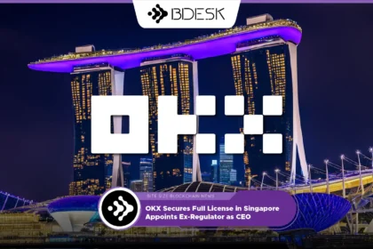 13Desk Crypto News | OKX Secures Full License in Singapore, Appoints Ex-Regulator as CEO