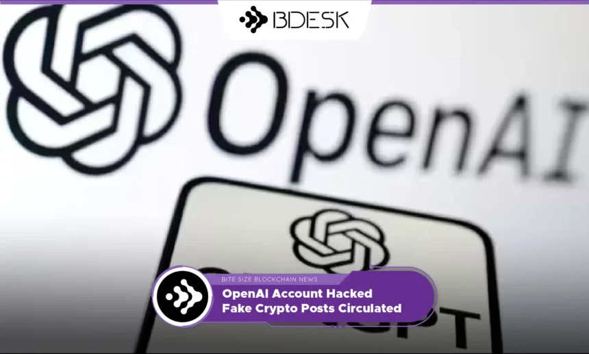 13Desk Crypto News | OpenAI Account Hacked, Fake Crypto Posts Circulated