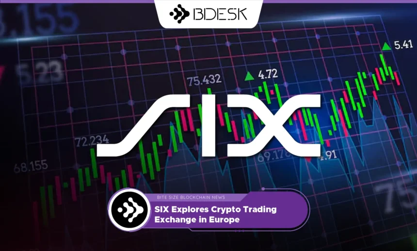 13Desk Crypto News | SIX Explores Crypto Trading Exchange in Europe