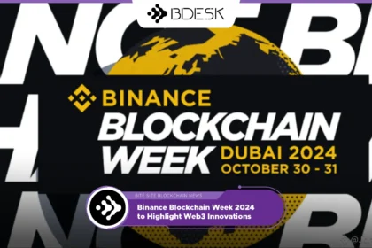 13Desk Crypto News | Binance Blockchain Week 2024 to Highlight Web3 Innovations