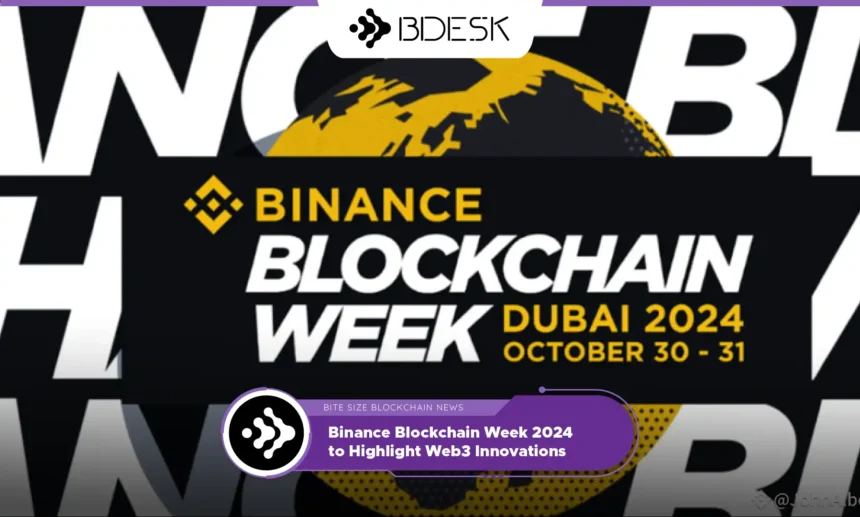 13Desk Crypto News | Binance Blockchain Week 2024 to Highlight Web3 Innovations