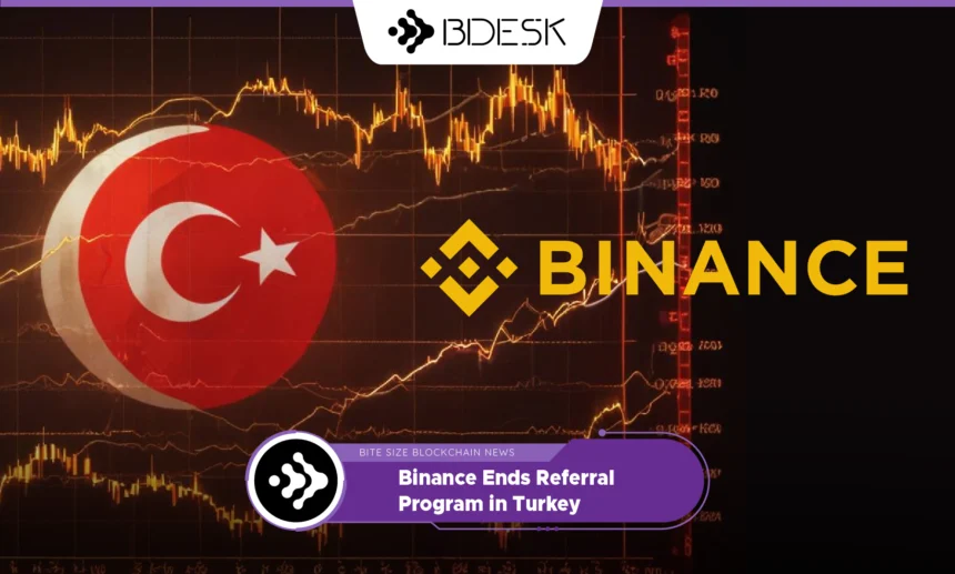 13Desk Crypto News | Binance Ends Referral Program in Turkey