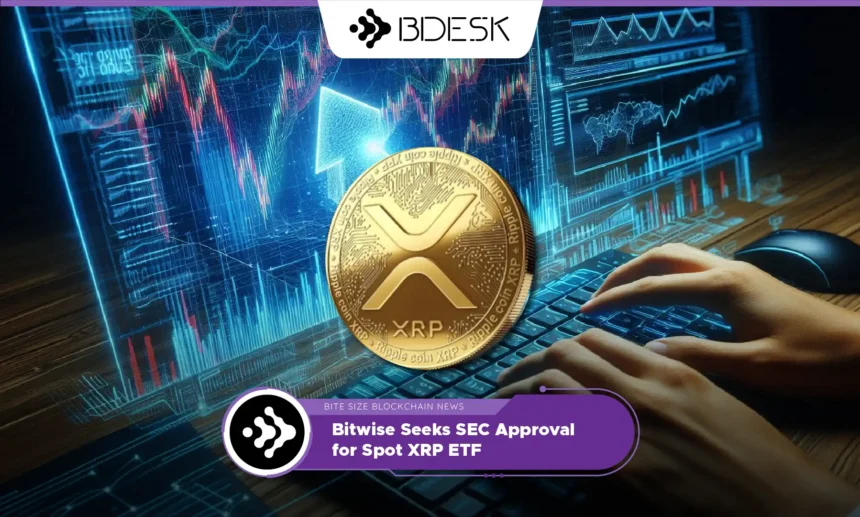 13Desk Crypto News | Bitwise Seeks SEC Approval for Spot XRP ETF