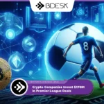 13Desk Crypto News | Crypto Companies Invest $170M in Premier League Deals