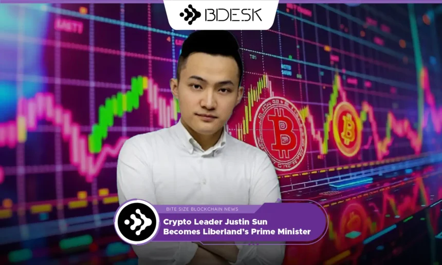 13Desk Crypto News | Crypto Leader Justin Sun Becomes Liberland’s Prime Minister