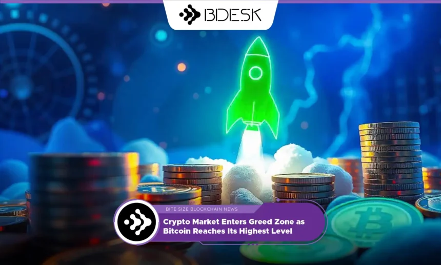 13Desk Crypto News | Crypto Market Enters Greed Zone as Bitcoin Reaches Its Highest Level