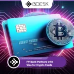 13Desk Crypto News | FV Bank Partners with Visa for Crypto Cards