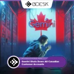 13Desk Crypto News | Gemini Shuts Down All Canadian Customer Accounts