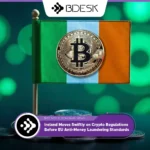 13Desk Crypto News | Ireland Moves Swiftly on Crypto Regulations Before EU Anti-Money Laundering Standards