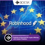 13Desk Crypto News | Robinhood Expands EU Crypto Offering with Solana Transfers