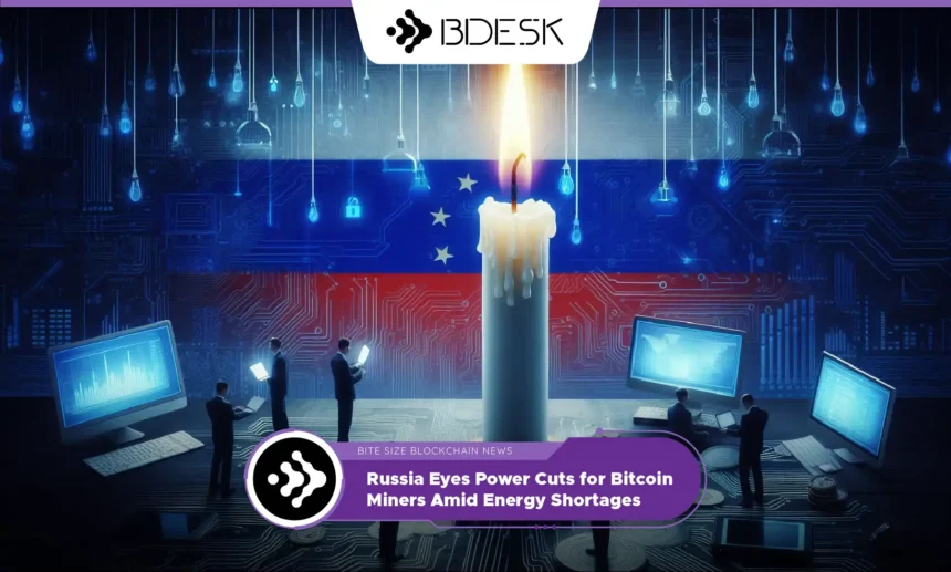 13Desk Crypto News | Russia Eyes Power Cuts for Bitcoin Miners Amid Energy Shortages