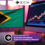 13Desk Crypto News | South Africa Strengthens Crypto Tax Compliance Measures