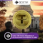 13Desk Crypto News | Tether CEO Denies Allegations of US Government Investigation for AML