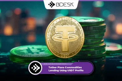 13Desk Crypto News | Tether Plans Commodities Lending Using USDT Profits