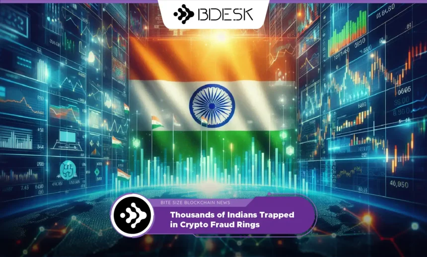 13Desk Crypto News | Thousands of Indians Trapped in Crypto Fraud Rings