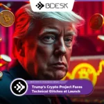 13Desk Crypto News | Trump's Crypto Project Faces Technical Glitches at Launch