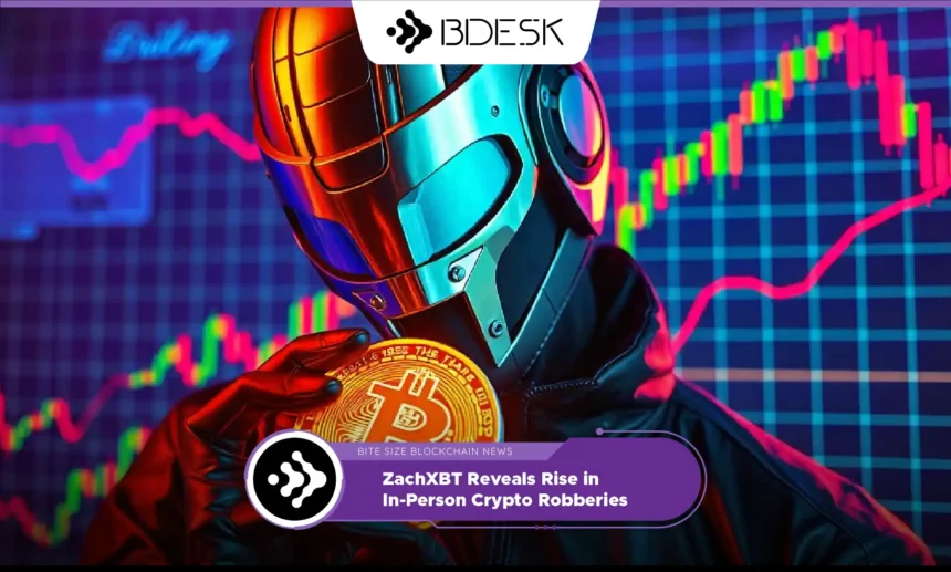 13Desk Crypto News | ZachXBT Reveals Rise in In-Person Crypto Robberies