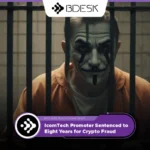 13Desk Crypto News | IcomTech Promoter Sentenced to Eight Years for Crypto Fraud