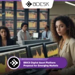 13Desk Crypto News | BRICS Digital Asset Platform Proposal for Emerging Markets