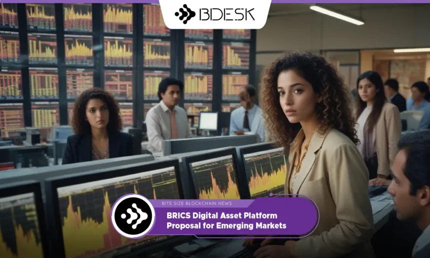 13Desk Crypto News | BRICS Digital Asset Platform Proposal for Emerging Markets