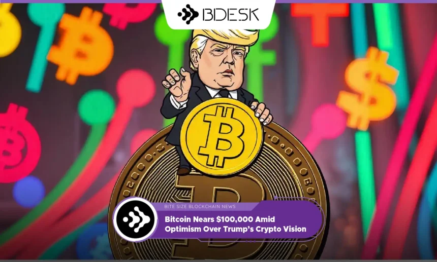 13Desk Crypto News | Bitcoin Nears $100,000 Amid Optimism Over Trump’s Crypto Vision